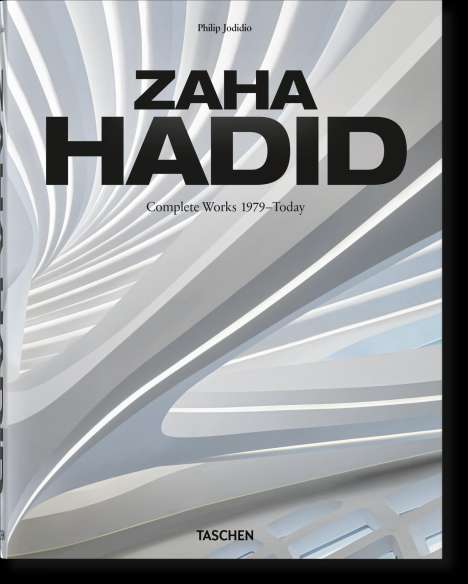 Philip Jodidio: Zaha Hadid. Complete Works 1979-Today. 2020 Edition, Buch