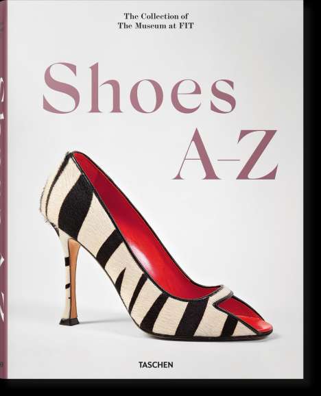 Colleen Hill: Shoes A-Z. The Collection of The Museum at FIT, Buch
