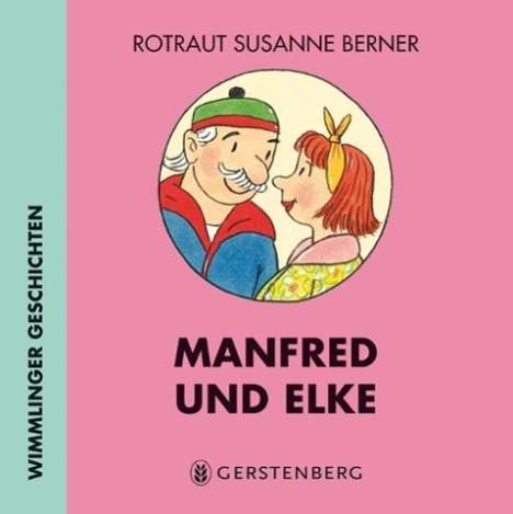 Rotraut Susanne Berner: Manfred und Elke, Buch