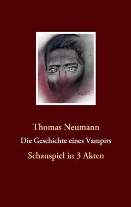 Thomas Neumann: Die Geschichte eines Vampirs, Buch