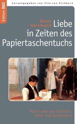Klaus Herrmann: Liebe in Zeiten des Papiertaschentuchs, Buch