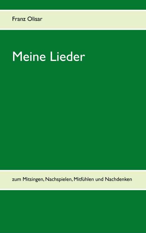 Franz Olisar: Meine Lieder, Buch