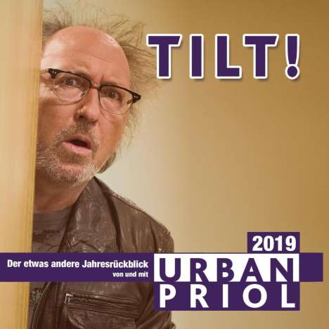Urban Priol: Tilt! - Der etwas andere Jahresrückblick 2019, 2 CDs