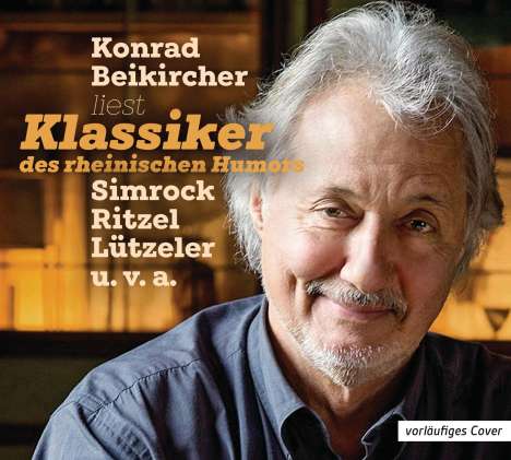 Konrad Beikircher: Klassiker des rheinischen Humors, CD