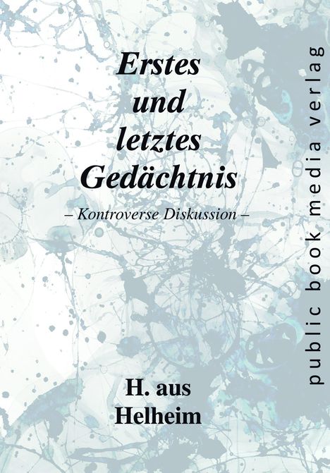 H. aus Helheim: Erstes und letztes Gedächtnis, Buch