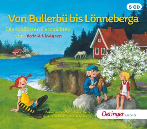 Astrid Lindgren: Von Bullerbü bis Lönneberga. Die schönsten Geschichten von Astrid Lindgren, 5 CDs