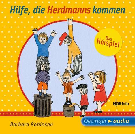 Barbara Robinson: Hilfe, die Herdmanns kommen  - Das Hörspiel (CD), CD