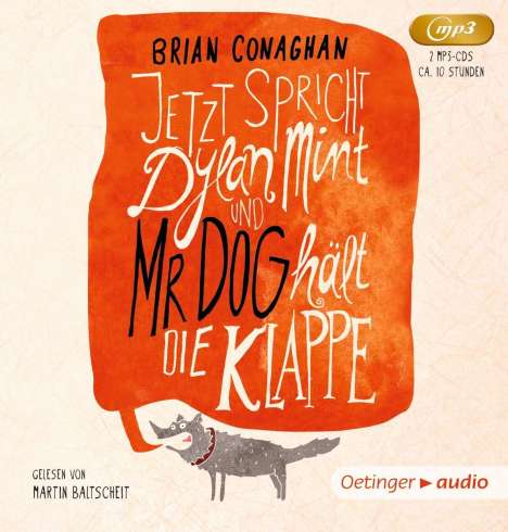 Brian Conaghan: Jetzt spricht Dylan Mint, und Mr. Dog hält die Klappe (2 mp3 CD), CD