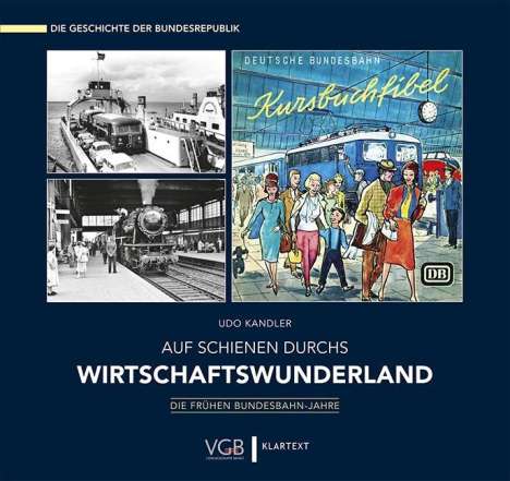 Udo Kandler: Auf Schienen durchs Wirtschaftswunderland, Buch