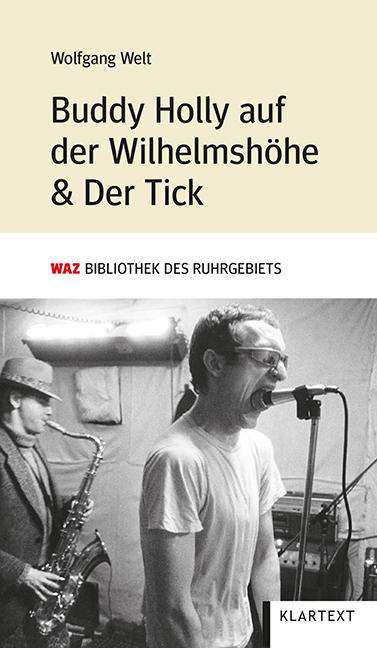 Wolfgang Welt: Buddy Holly auf der Wilhelmshöhe &amp; Der Tick, Buch