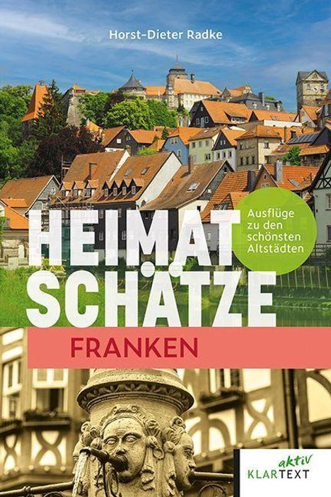 "Heimatschätze Franken. Ausflüge zu den schönsten Altstädten." Oben historische Stadtansicht, unten Brunnen mit Figur.