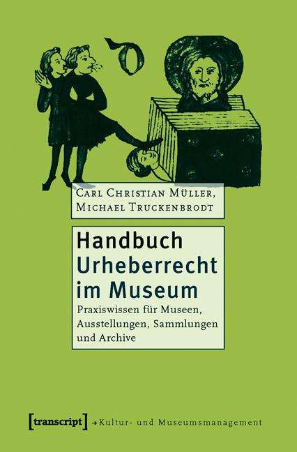Carl Christian Müller: Handbuch Urheberrecht im Museum, Buch