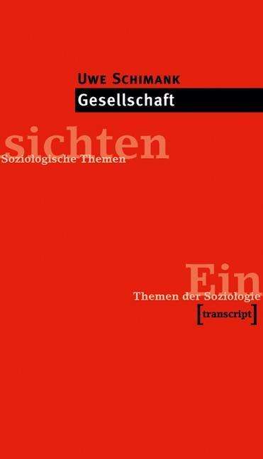 Uwe Schimank: Schimank, U: Gesellschaft, Buch