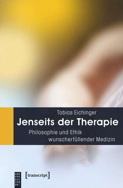 Tobias Eichinger: Jenseits der Therapie, Buch