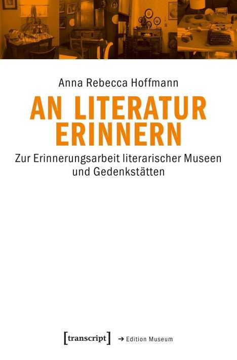 Anna Rebecca Hoffmann: An Literatur erinnern, Buch