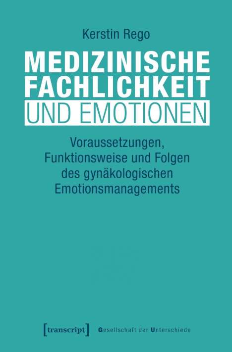 Kerstin Rego: Medizinische Fachlichkeit und Emotionen, Buch