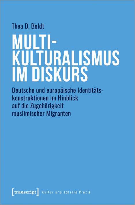 Thea D. Boldt: Boldt, T: Multikulturalismus im Diskurs, Buch