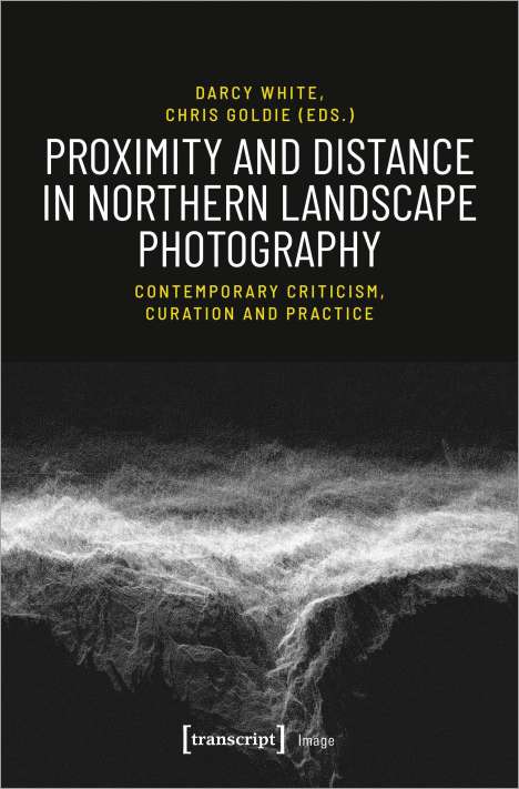 Proximity and Distance in Northern Landscape Photography, Buch