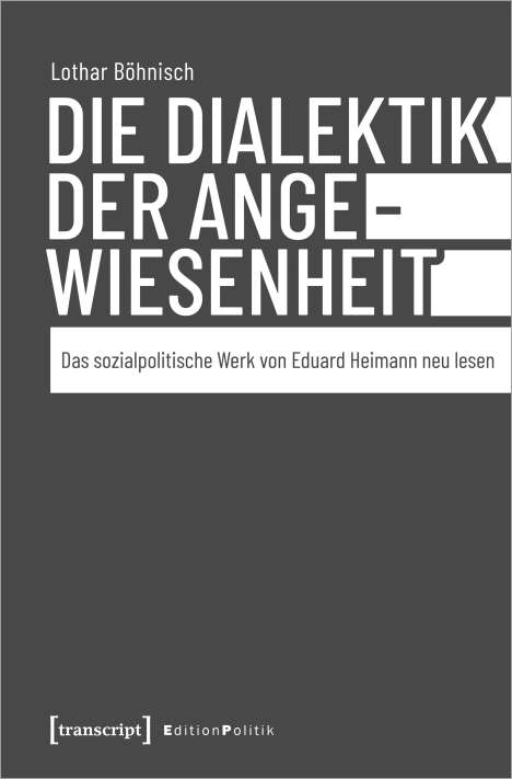 Lothar Böhnisch: Böhnisch, L: Dialektik der Angewiesenheit, Buch