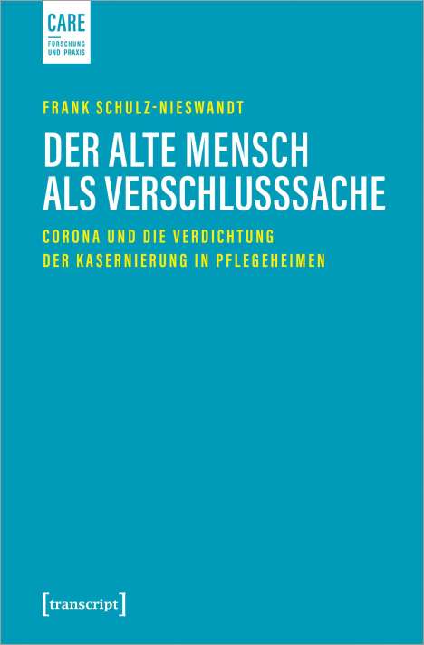 Frank Schulz-Nieswandt: Schulz-Nieswandt, F: Der alte Mensch als Verschlusssache, Buch