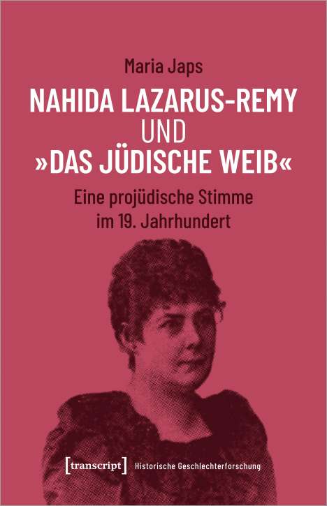 Maria Japs: Nahida Lazarus-Remy und 'Das jüdische Weib', Buch