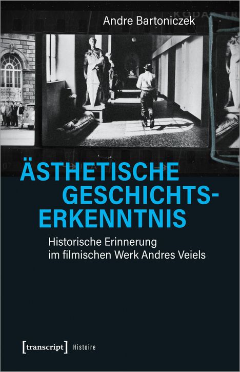 Andre Bartoniczek: Bartoniczek, A: Ästhetische Geschichtserkenntnis, Buch