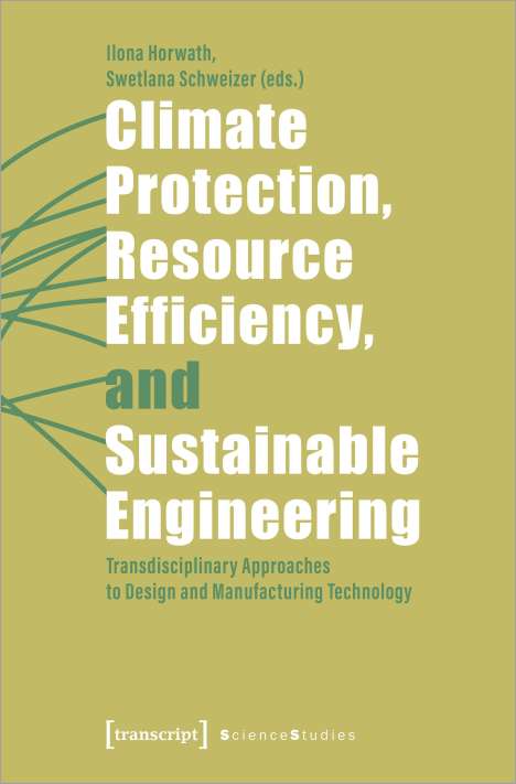 Climate Protection, Resource Efficiency, and Sustainable Engineering, Buch