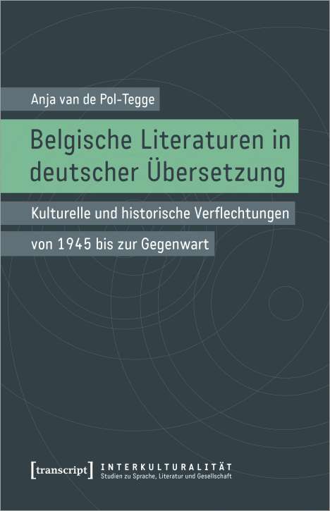 Anja van de Pol-Tegge: Belgische Literaturen in deutscher Übersetzung, Buch