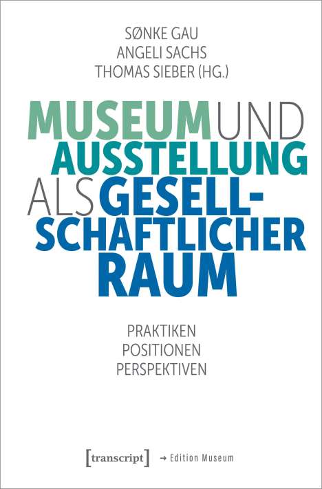 Museum und Ausstellung als gesellschaftlicher Raum, Buch