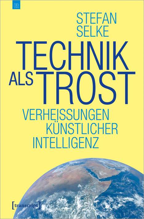 Stefan Selke: Technik als Trost, Buch