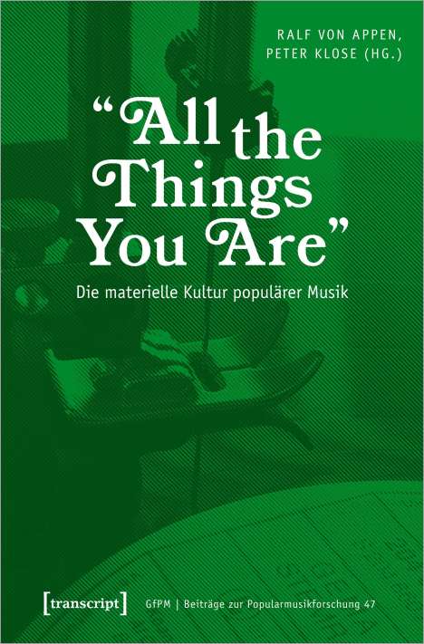 'All the Things You Are' - Die materielle Kultur populärer Musik, Buch