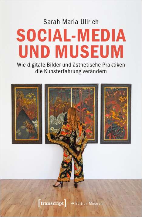 Sarah Maria Ullrich: Social-Media und Museum, Buch