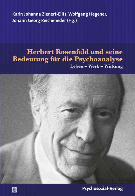 Herbert Rosenfeld und seine Bedeutung für die Psychoanalyse, Buch