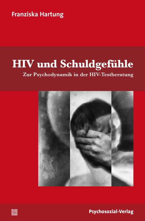 Franziska Hartung: Hartung, F: HIV und Schuldgefühle, Buch