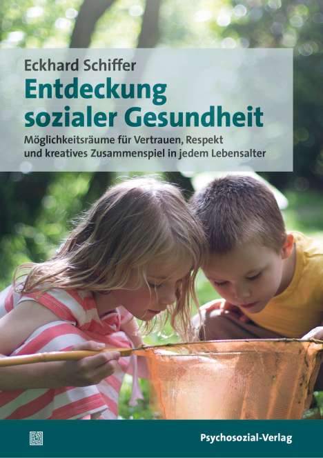 Eckhard Schiffer: Entdeckung sozialer Gesundheit, Buch