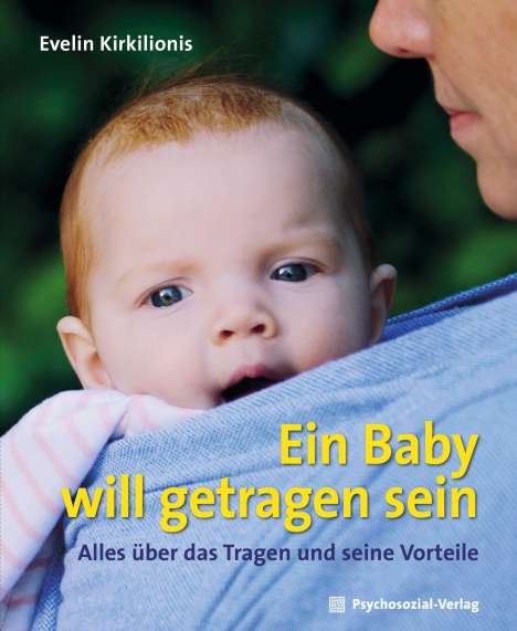 Evelin Kirkilionis: Ein Baby will getragen sein, Buch