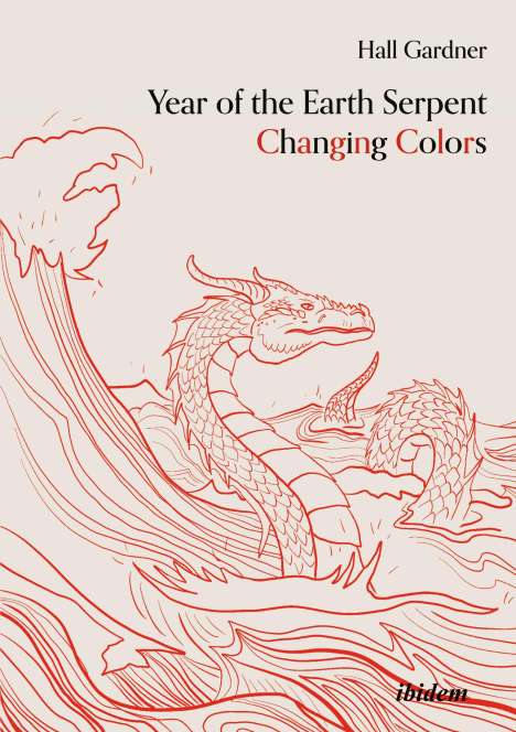 Hall Gardner: Year of the Earth Serpent Changing Colors. A Novel., Buch