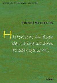 Wu Taichang: Historische Analyse des chinesischen Staatskapitals, Buch