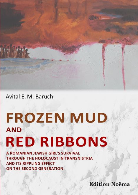Avital Baruch: Frozen Mud and Red Ribbons, Buch