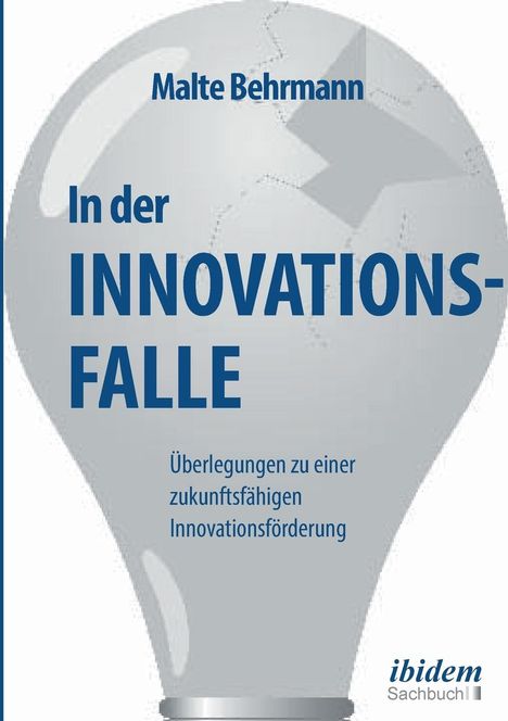 Malte Behrmann: Behrmann, M: In der Innovationsfalle. Überlegungen zu einer, Buch