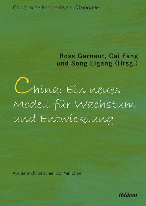 Ross Fang Garnaut: China: Ein neues Modell für Wachstum und Entwicklung, Buch