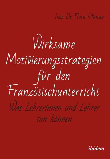 Inez De Florio-Hansen: De Florio-Hansen, I: Wirksame Motivierungsstrategien für den, Buch