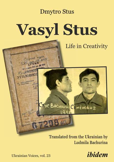 Dmytro Stus: Vasyl Stus: Life in Creativity, Buch