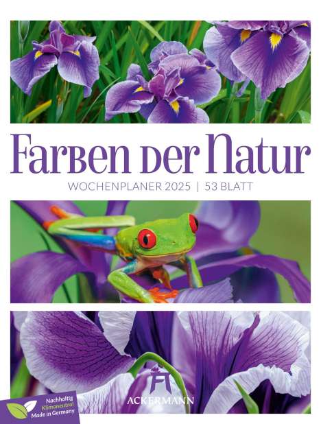 Ackermann Kunstverlag: Farben der Natur - Wochenplaner Kalender 2025, Kalender