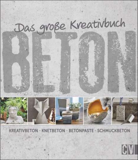 Mareike Grün: Das große Kreativbuch Beton, Buch