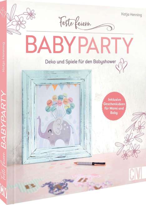 Katja Henning: Feste feiern - Babyparty, Buch