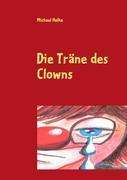 Michael Helke: Die Träne des Clowns, Buch