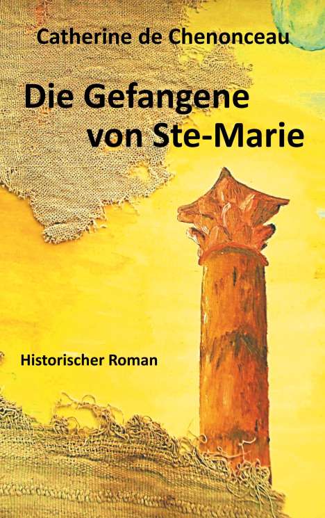 Catherine De Chenonceau: Die Gefangene von Ste-Marie, Buch