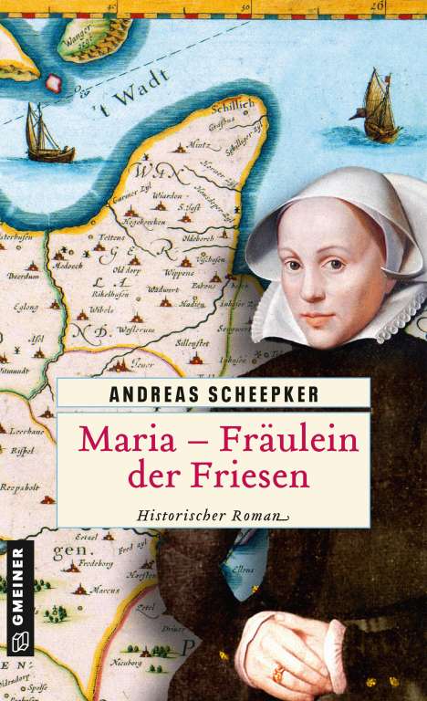 Andreas Scheepker: Maria - Fräulein der Friesen, Buch