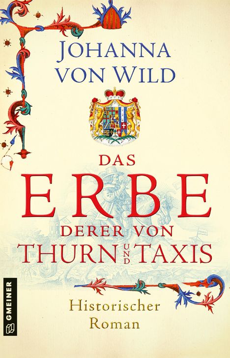 Johanna von Wild: Das Erbe derer von Thurn und Taxis, Buch
